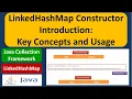 LinkedHashMap Constructor Introduction Key Concepts and Usage Java Collection Framework