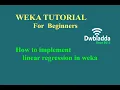 How to implement linear regression in weka Weka Tutorial