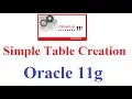 SQL in Oracle 11g Tutorial Simple Table Creation