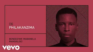 bongeziwe mabandla philakanzima audio 