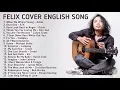 Download Lagu Best Acoustic English Cover Songs by Felix Irwan | Heartfelt \u0026 Relaxing Music Playlist 🎸