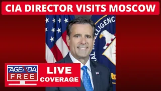 CIA Director Makes Mysterious Visit to Moscow, Russia - LIVE Breaking News Coverage