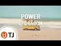 Download Lagu [TJ노래방] POWER - G-DRAGON / TJ Karaoke