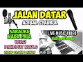 JALAN DATAR KARAOKE NADA PRIA NADA RENDAH