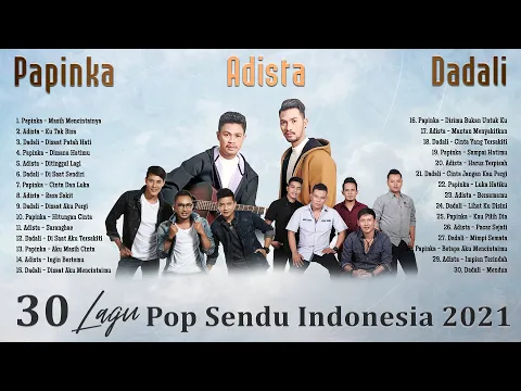 Download MP3 Papinka, Adista, Dadali Full Album 2021 - Lagu Pop Sendu \u0026 Galau Indonesia Terbaru 2021