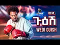 Download Lagu Yonas Maynas - WEDI GUISH | ወዲ ጉዕሽ (Full Movie) - Eritrean Comedy