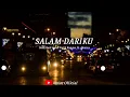 Lirik SALAM DARIKU] Didik Budi Cover Galih Bangun Ft.Monica