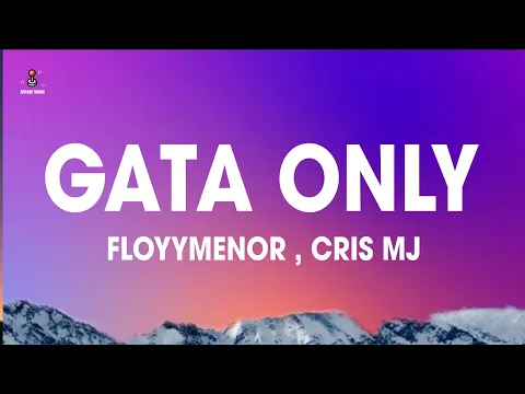 Download MP3 FloyyMenor FT Cris MJ - GATA ONLY (Letra/Lyrics)