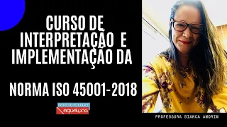 Aula 1 Interpretação  e Implementação da Norma ISO 45001 2018