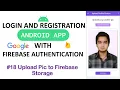 Upload Image to Firebase Cloud Storage Login and Register Android App with Firebase using Java