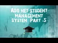 ADO Net Student Management System INSERT UPDATE Record From Data Base PART - 5