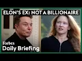 Elon Musk Has Made Many People Rich Not His Ex-Wives