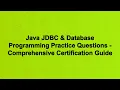 Java JDBC Database Programming Practice Questions - Comprehensive Certification Guide