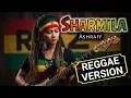 Lagu SHARMILA - Ashraff | COVER REGGAE VERSION