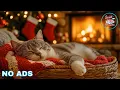 Calming Music for Cats ✨ Music for Cats 😻 cozy fireplace warmth reduces stress and aids sleep 🕯️