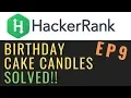 Birt ay Cake candles Solving Hackerrank with python Ep9