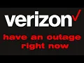 Verizon cell service outage Is Straight Talk Verizon having issues