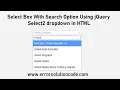 Select Box With Search Option Using jQuery Select2 dropdown in HTML