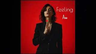 Feeling Feat Ava Official Audio Music By Electropop I A 