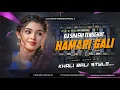 Lagu HAMARI GALI AA JANA | TAPORI DANCE MIX | KHALI BALI STYLE | DJ SHASHI TENUGHAT
