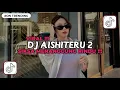 Download Lagu DJ SIKSA MENANGGUNG RINDU SEMUA SIA SIA | DJ AISHITERU 2 REMIX JEDAG JEDUG VIRAL TIKTOK TERBARU 2025
