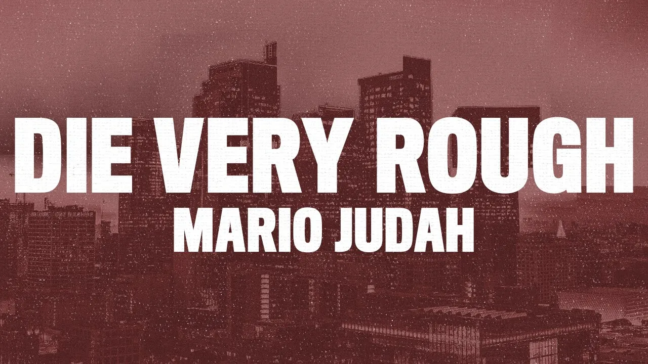 Mario Judah - Die Very Rough (Lyrics) "my oh my I have found you, don’t you run from me lil"