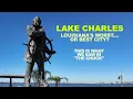 LAKE CHARLES Louisiana s Worst Or Best City This Is What We Saw In THE CHUCK