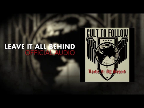 Download MP3 Cult To Follow - Leave It All Behind (Official Audio)