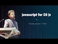 Javascript for D3 Js Part 1 Training to Data Analysts