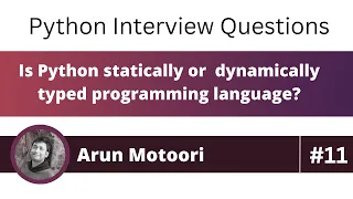 Is Python statically or dynamically typed programming language Python Interview Question 11