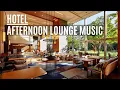 Download Lagu Hotel Lounge Music - Afternoon Mood