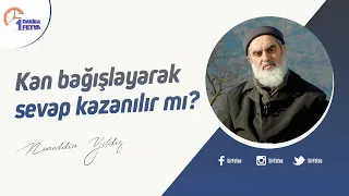 Kan bağışlayarak sevap kazanılır mı?