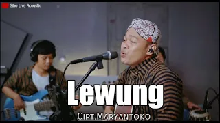 Download LEWUNG - MARYANTOKO | COVER BY SIHO LIVE ACOUSTIC MP3