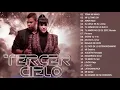 Download Lagu Tercer Cielo - Tercer Cielo sus mejores canciones mix nuevo album 20 grandes exitos