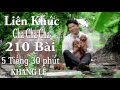 Download Lagu Liên Khúc Dài Nhất 5 Tiếng 30 Phút , 210 Bài .ChaChaCha | Khang Lê