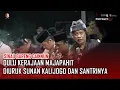 Lagu Sinau Bareng Cak Nun : Dulu Kerajaan Majapahit Dikubur Sunan Kalijogo dan Santrinya
