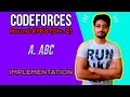 A ABC Codeforces Round Div 2 IMPLEMENTATION