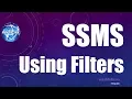 Using filters In SQL Server Management Studio SQL Server Tips