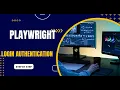 Playwright Global Authentication Tutorial Save Reuse Login Sessions