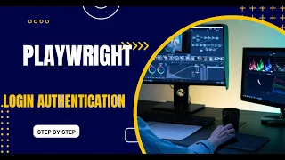 Playwright Global Authentication Tutorial Save Reuse Login Sessions