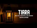 TIARA - RAFFA AFFAR (LYRICS)