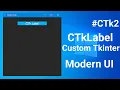 Custom Tkinter Label Widget Tutorial Custom Tkinter Tutorials Modern Tkinter