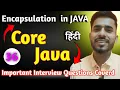 Core Java Series Encapsulation is what interview Question Covered