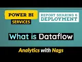 What is Dataflow in in Power BI Service