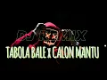 Download Lagu DJ REMIX TABOLA BALE X CALON MANTU