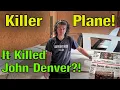 Killer Airplane Did This Plane Kill John Denver