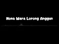 Download Lagu DJ Nona Wara Lorong Anggun (Slowed)