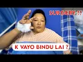 Download Lagu K VAYO @Binduli  LAI ??? SURGERY NAI GARNU PARNE BHO !!! RUYERA HAIRAN !!!!
