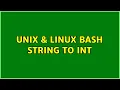 Unix Linux bash string to int 3 Solutions