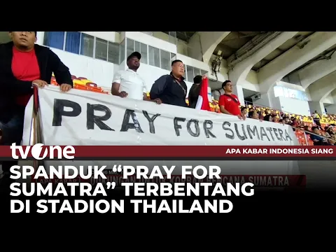Spanduk "Pray For Sumatra" Membentang di Stadion Sea Games Thailand